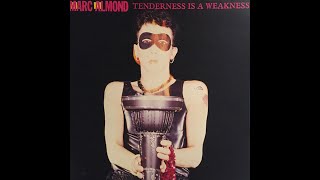 MARC ALMOND - Tenderness Is A Weakness (With Instrumental Overture) (10&quot; Extended Version)
