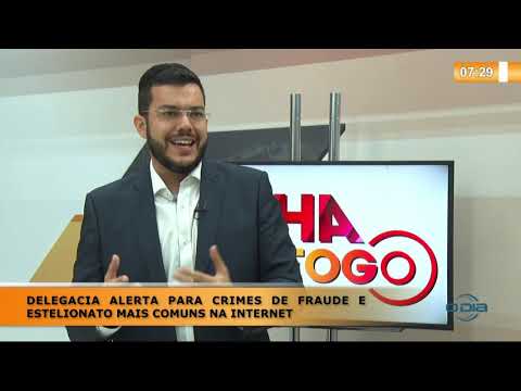 LINHA DE FOGO 09 01 2020 DELEGACIA ALERTA PARA CRIMES DE FRAUDES E ESTELIONATO NA INTERNET