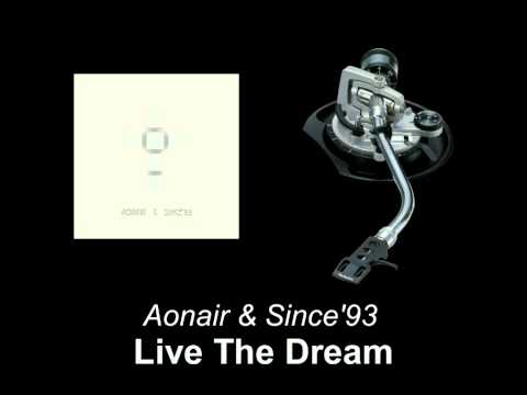 Aonair & Since'93 - Live The Dream