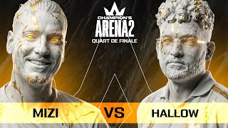 Champion's Arena 2 : Mizi vs Hallow (Quart de Finale - Nouvelle map)