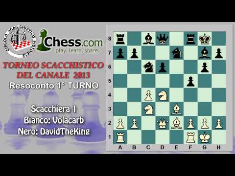 Torneo Scacchistico del Canale 2013 - Riepilogo e Commenti TURNO 1 (INIZIO TURNO 2)