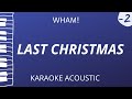 Last Christmas - Wham! (Karaoke Acoustic Piano) Lower Key