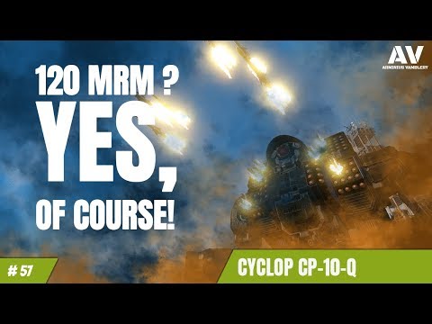 #57 | 120 MRM? Yes of course! | Cyclop CP-10-Q | Mechwarrior Online