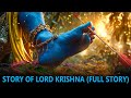 Lord Krishna From Childhood To Death Full Story