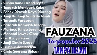 Download lagu FAUZANA FULL ALBUM | Ciinan Bana | LAGU MINANG FULL ALBUM TANPA IKLAN  mp3