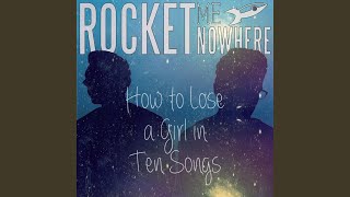 Rocket Me Nowhere