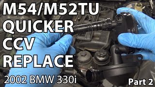 BMW E46 Quicker CCV Replacement DIY - Part 2