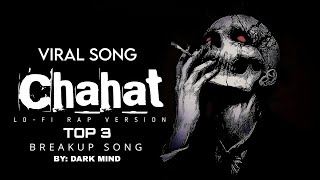 Download lagu Chahat Mein Teri - TOP 3 Breakup Song | Aesthetic Lo-Fi Hip Hop Rap Mix | Viral Breakup Song mp3