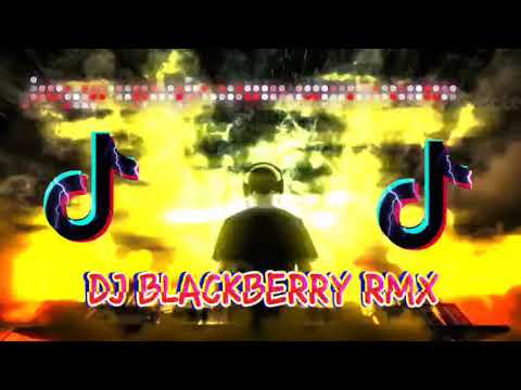 DJ BLACKBERRY RMX TERBARU PALING ENAK BUAT SANTAI TIKTOK JEDAG JEDUG FULL BASS