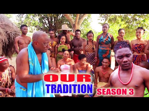 OUR TRADITION SEASON 3 - (NEW HIT MOVIE)2020 LATEST NIGERIAN NOLLYWOOD MOVIE