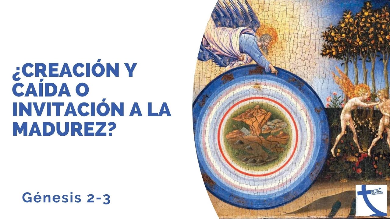 Génesis 2-3, ¿Creación y caída o invitación a la madurez?
