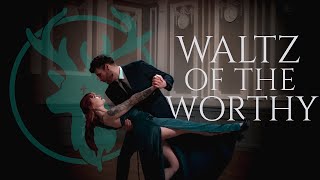 waltz of the worthy