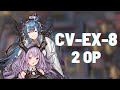 [Arknights] CV-EX-8 | 2 Op Clear