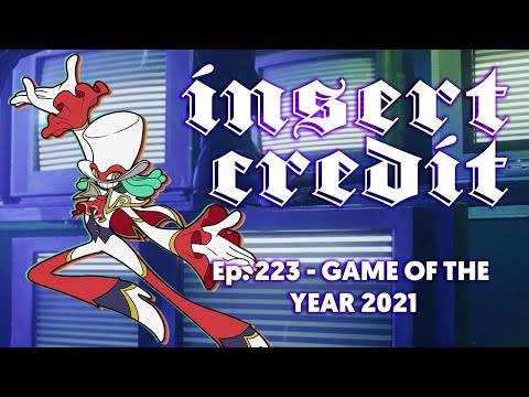Insert Credit Show 223 - Game of the Year 2021