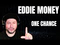 FIRST TIME HEARING Eddie Money- "One Chance" (Reaction)