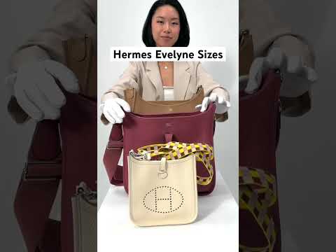 Hermes Evelyne Sizes