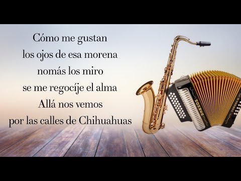 Por las calles de chihuahua - Conjunto Primavera (Letra)