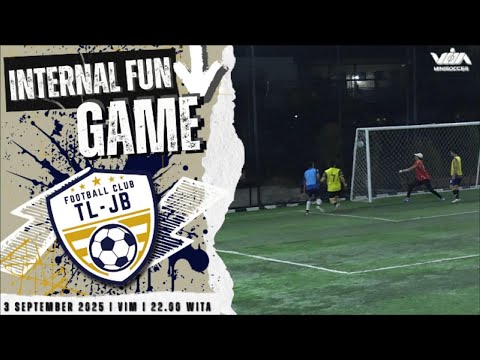 TL-JB FC | GAME 1 | INTERNAL FUN GAME | 3 SEPTMBER 2025 | VIM MINISOCCER.