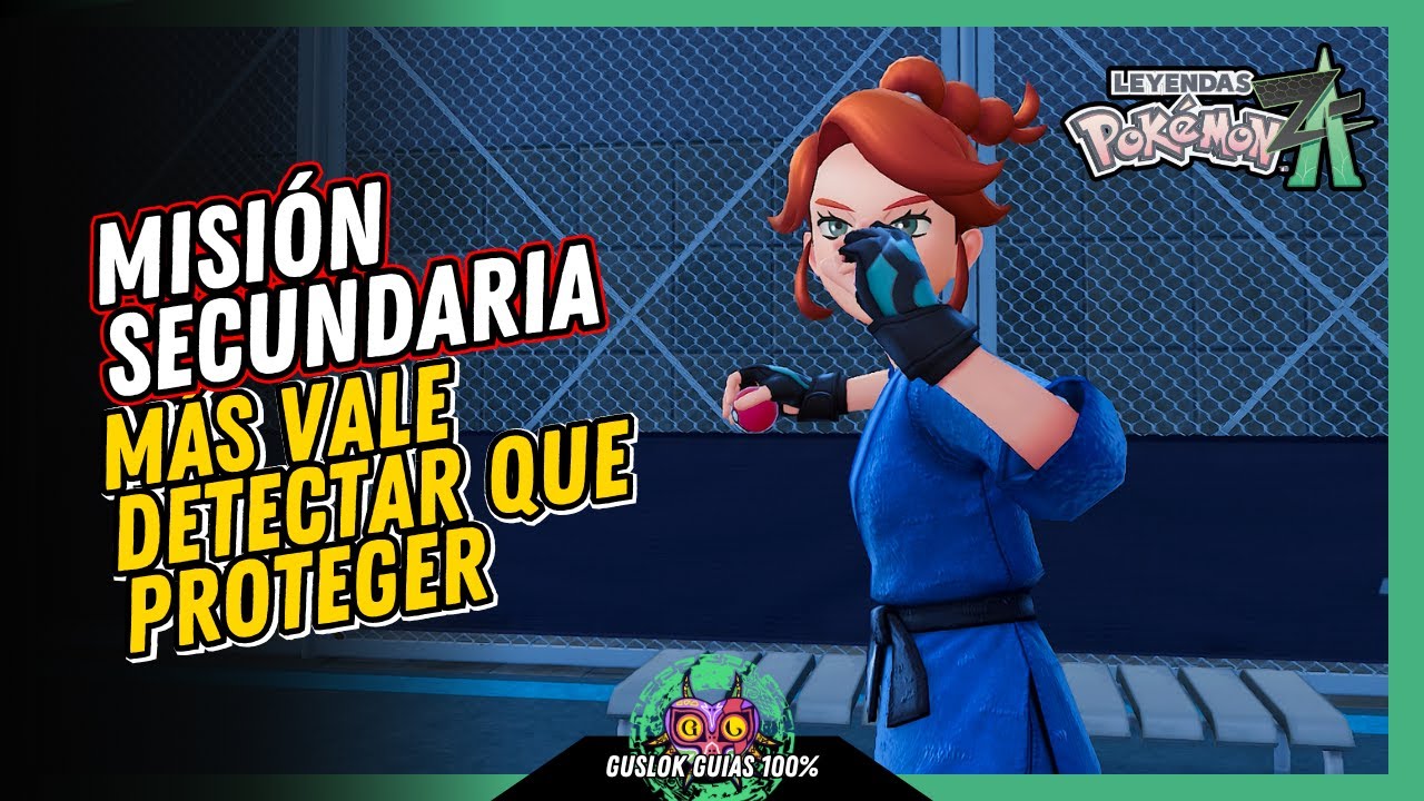 MISIÓN SECUNDARIA 058: MÁS VALE DETECTAR QUE PROTEGER | GUÍA 100% | 💯Leyendas Pokemon: Z-A🏆 MISIÓN SECUNDARIA 058: MÁS VALE DETECTAR QUE PROTEGER | GUÍA 100% | 💯Leyendas Pokemon: Z-A🏆