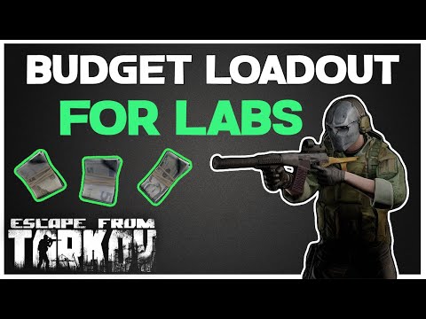 BEST BUDGET LOADOUT FOR LABS  -  Escape From Tarkov