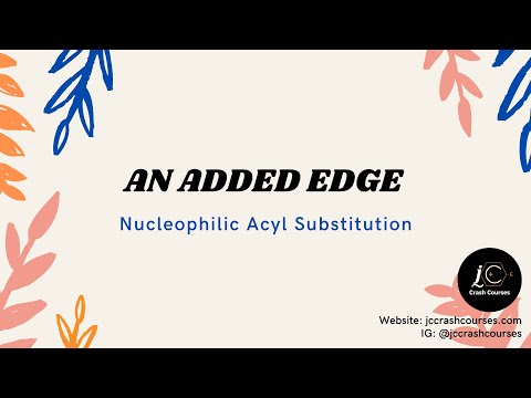 An Added Edge: Nucleophilic Acyl Substitution