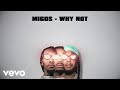 Migos - Why Not (Lyric Video)