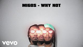 Migos - Why Not (Lyric Video)