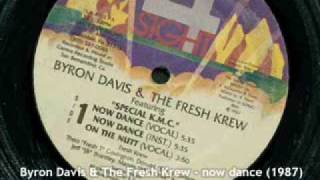Byron Davis & The Fresh Krew - Now Dance