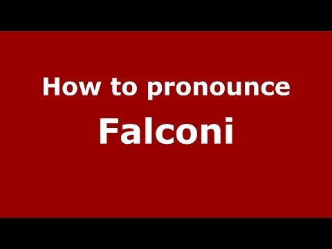 How to pronounce Falconi (Italian/Italy) - PronounceNames.com