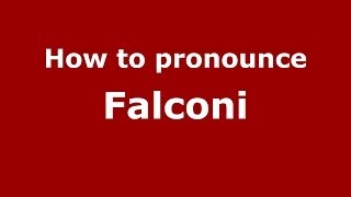 How to pronounce Falconi