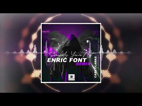 Carl Clarks - Somebody You're Not (Enric Font Remix)