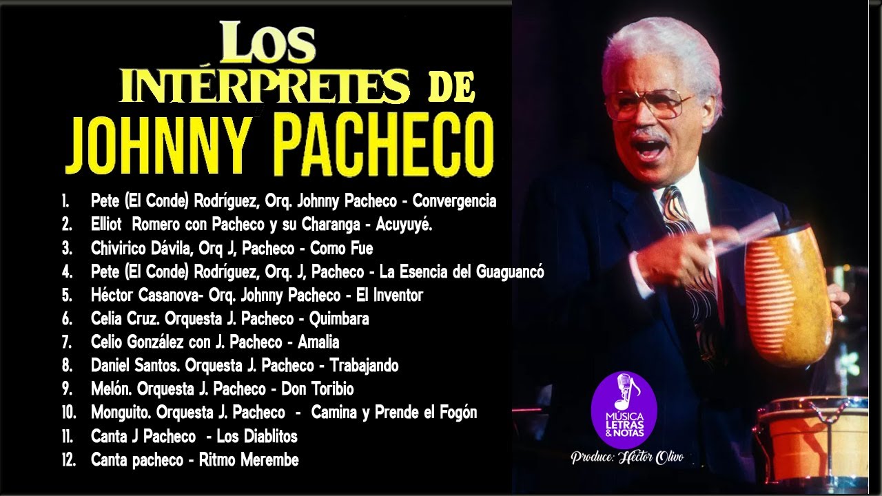 Los Intérpretes de Johnny Pacheco | Musica,letras y Notas