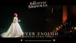 The Greatest Showman [&#39;Never Enough&#39; Lyric Video in HD (1080p)]