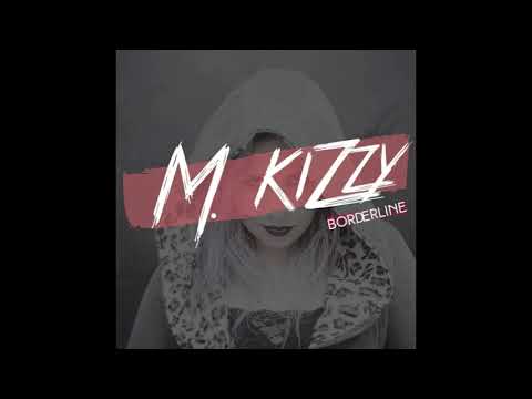 M. KIZZY - OCD | BORDERLINE