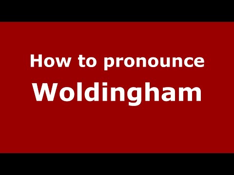 How to pronounce Woldingham