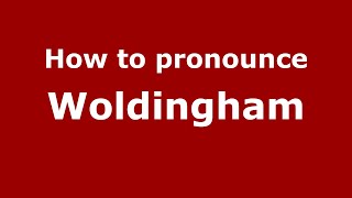 How to pronounce Woldingham