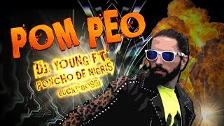 Poncho De Nigris Pompeo Ft Dj Young, Lucky Bossi