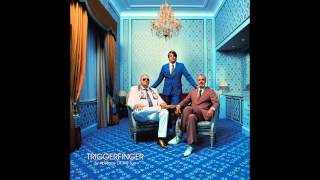 Triggerfinger Halfway There (Audio Only)