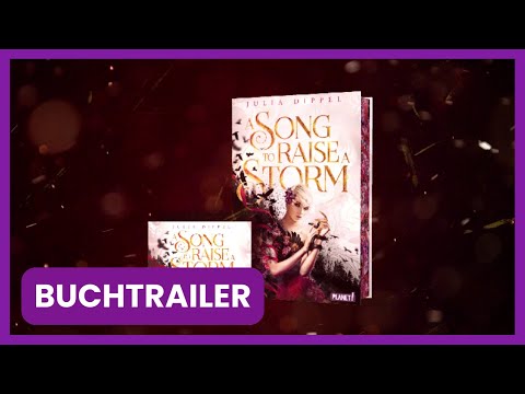 A SONG TO RAISE A STORM Buchtrailer | Julia Dippel