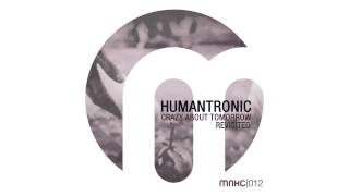 Humantronic - Crazy about Tomorrow (rolling mix)