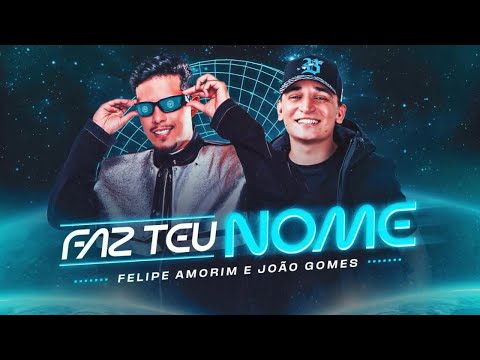 Felipe Amorim - Faz Teu Nome feat @joaogomesvq (Lyric Vídeo)