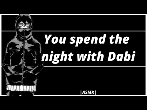 ASMR: Dabi Spends the night with you(MHA Audio Roleplay) (Gender Neutral)