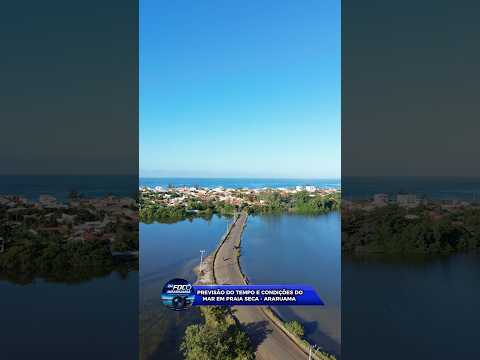 Previsão do tempo e condições do mar em Praia Seca, Araruama