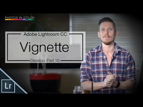 Vignettes Explained in detail - Lightroom 6 / CC Tutorial Video
