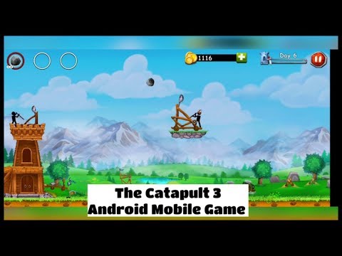 The Catapult 3  Android Game