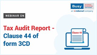 Tax Audit Report – Clause 44 in BUSY 