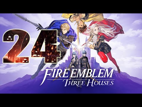 Fire Emblem THREE HOUSES Walkthrough Gameplay Part 24- (FULL GAME)