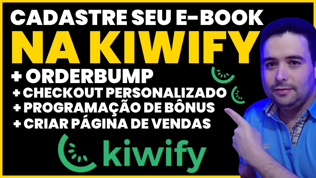 Como Cadastrar Ebook na Kiwify [TUTORIAL] Criar Página de Vendas, Personalizar checkout e Orderbump