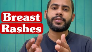 Causes of Breast Rashes|Symptoms|Treatment