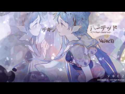 [VOEZ] VelecTi - Chicken-Hearted